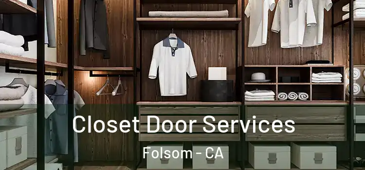  Closet Door Services Folsom - CA