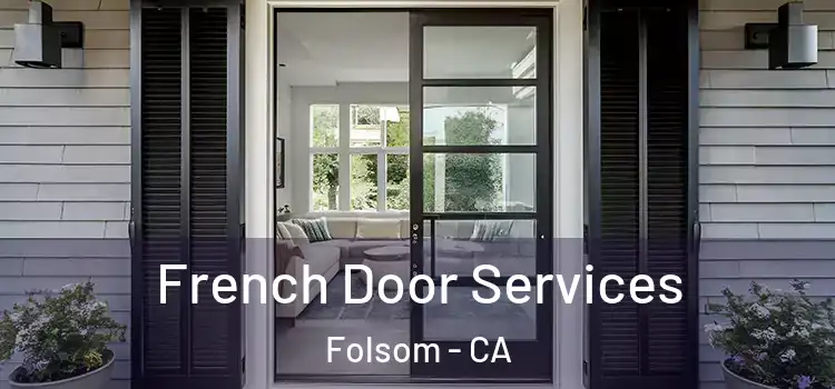French Door Services Folsom - CA