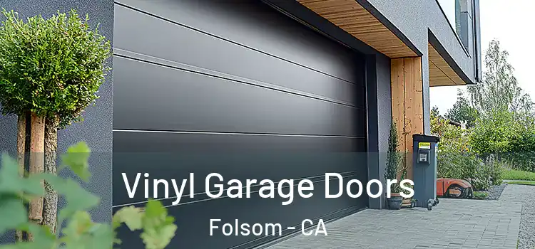  Vinyl Garage Doors Folsom - CA